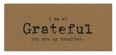 I am so Grateful for my Daughter Card on Kraft
