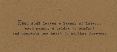 Each soul leaves a legacy of love….Card on Kraft